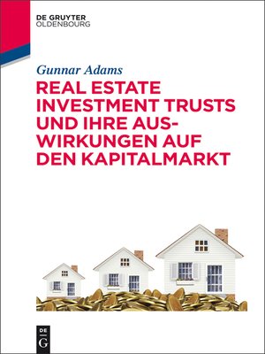 cover image of Real Estate Investment Trusts und ihre Auswirkungen auf den Kapitalmarkt